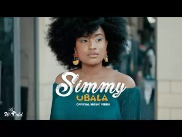 Video: Simmy – Ubala ft. Sun-EL Musician